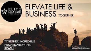 Unlock Success with Elite League International - Elevate Life & Business Together