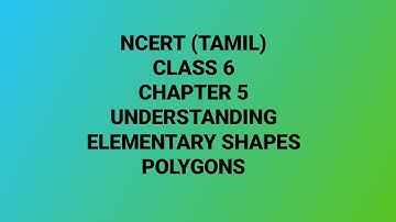 NCERT MATHS (TAMIL)| Class  6 |Chapter 5|understanding elementary shapes|polygons|types of polygon