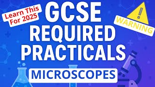 GCSE Biology Paper 1 | Microscopes | Required Practical | Watch Before Tuesday