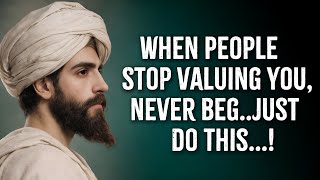 When People Stop Valuing You, Never Beg Just Do This | Inner Power & Self Respect Psychology