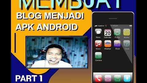 Membuat Blog Menjadi Apk Android melalui blogspot Part 1
