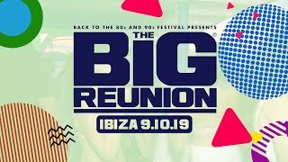 The Big Reunion Ibiza 2019 | TICKETS AVAILABLE NOW