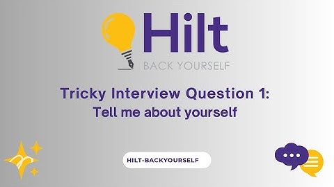 Tricky job interview questions 1: Tell me about yourself