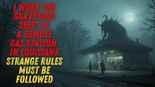 “I Work the Graveyard Shift at a Remote Gas Station in Louisiana…Strange Rules Must Be Followed!”