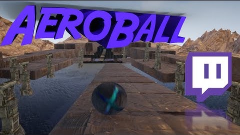 Is This The Demo? - Aeon Ball (Unreal Engine 4) Stream Highlights