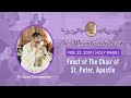 Feb. 22, 2021 | Rosary & Holy Mass on The Feast of the Chair of St. Peter - Fr. Dave Concepcion