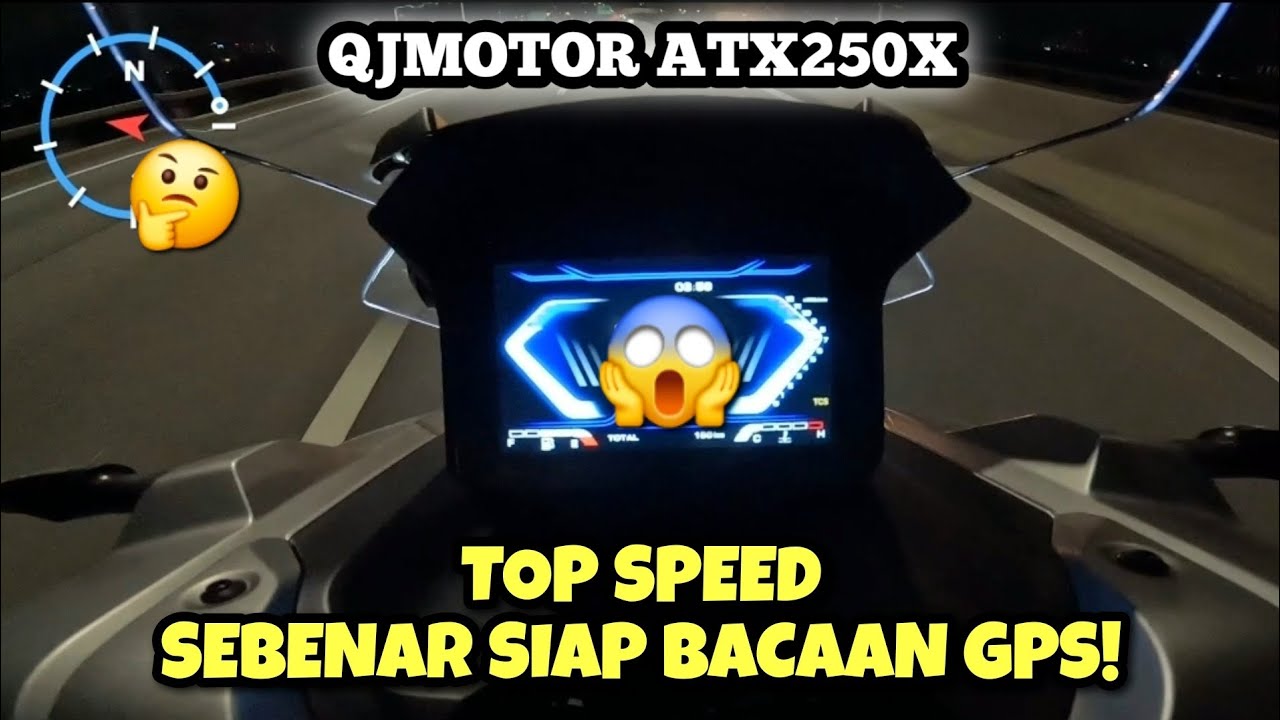 QJMOTOR ATX250X | KECERAHAN LAMPU & TOP SPEED | GPS | CUTOFF |