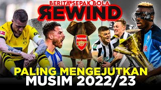 6 MOMEN PALING MENGEJUTKAN DI SEPAKBOLA EROPA MUSIM 2022/23