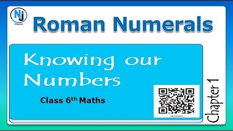 Roman Numerals - Chapter-1 Knowing Our Numbers | Class 6 Maths