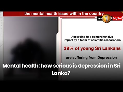 Mental Health: How serious is depression in Sri Lanka?