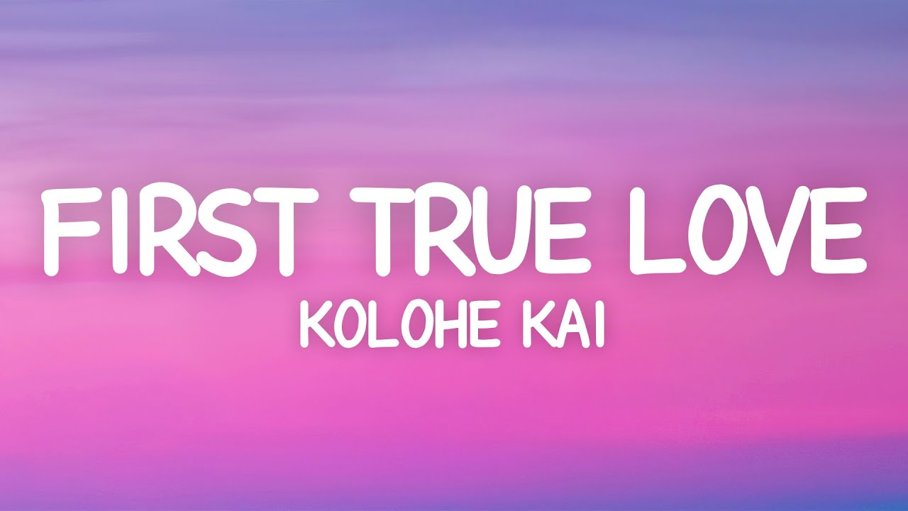 Kolohe Kai First True Love Lyrics, The Mesmerizing Lines - News