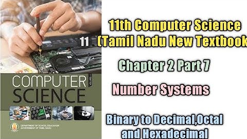 Number Systems/class 11/ Chapter 2 part 7/Tamil Nadu Higher Secondary computer Textbook