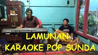 LAMUNAN (COVER) KARAOKE POP SUNDA