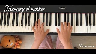 Memory of mother  Piano cover