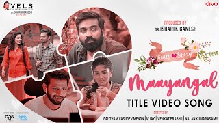 Maayangal Video Song | Kutty Story | Gautham Vasudev Menon | Venkat Prabhu | Vijay |Nalan Kumarasamy