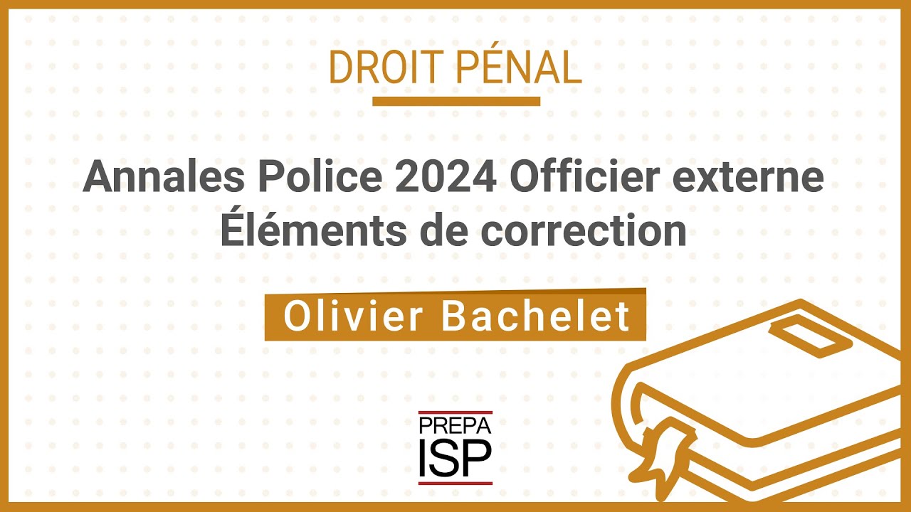 Annales Police 2024 - Pnal (Officier Externe)