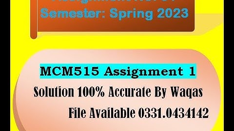 MCM515 ASSIGNMENT 1 SOLUTION BY WAQAS 100% CORRECT