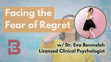 Face the Fear of Regret