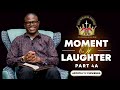 Moment of Laughter Part 4A  |  Apostle T.F Chiwenga  | 14 May 2024.