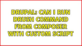 Drupal: Can I run drush command from composer with custom script
