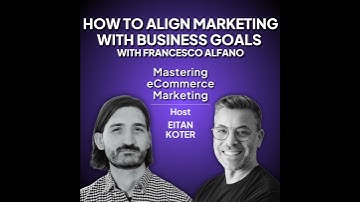 182. How To Align Marketing With Business Goals with Francesco Alfano