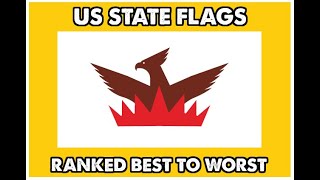 US State Flags Ranked BEST to WORST.