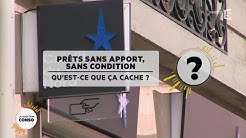 Prêts sans apport, sans condition, qu’est que ça cache?