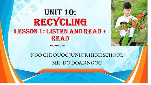 TIẾNG ANH 8 - UNIT 10 - RECYCLING - TIẾT 1 WORDFORM