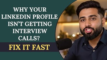 Why Your LinkedIn Isn’t Getting You Interview Calls — And How to Fix It Fast