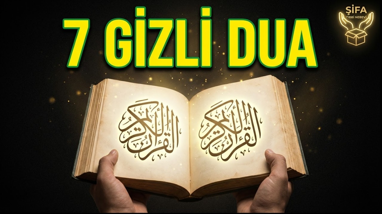İSMİ AZAM DUASI - DİNLENİLECEK 7 GİZLİ DUA - Gizli Duaların Gücüyle...