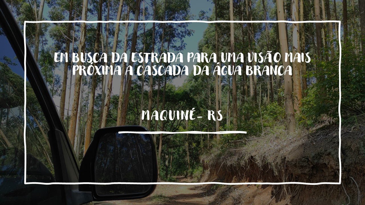 Em busca da estrada para uma visão mais próxima da Cascata da Água Branca - Maquiné - RS