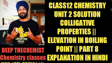 colligative properties || elevation in boiling point || unit #2 Solutions