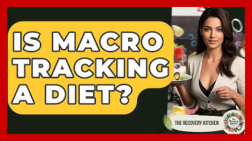 Is Macro Tracking A Diet? - The Recovery Kitchen