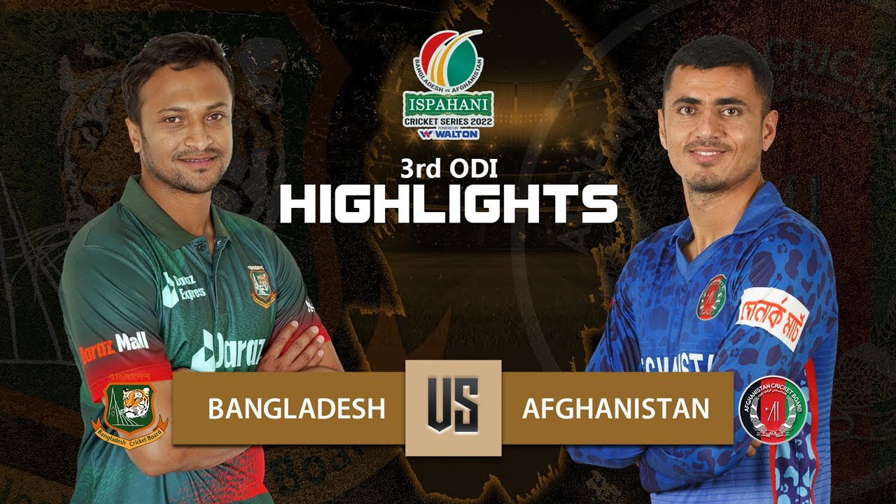 Bangladesh vs Afghanistan Highlights 3rd ODI Afghanistan tour of Bangladesh 2022