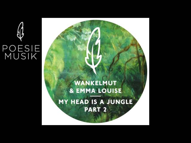 My Head Is A Jungle Lyrics - Wankelmut, Emma Louise - Only on JioSaavn