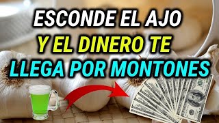 ESCONDE EL AJO Y EL DINERO TE LLEGA POR MONTONES!!