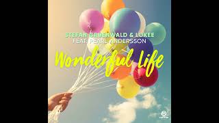 Stefan Gruenwald & Lokee feat. Pearl Andersson - Wonderful Life