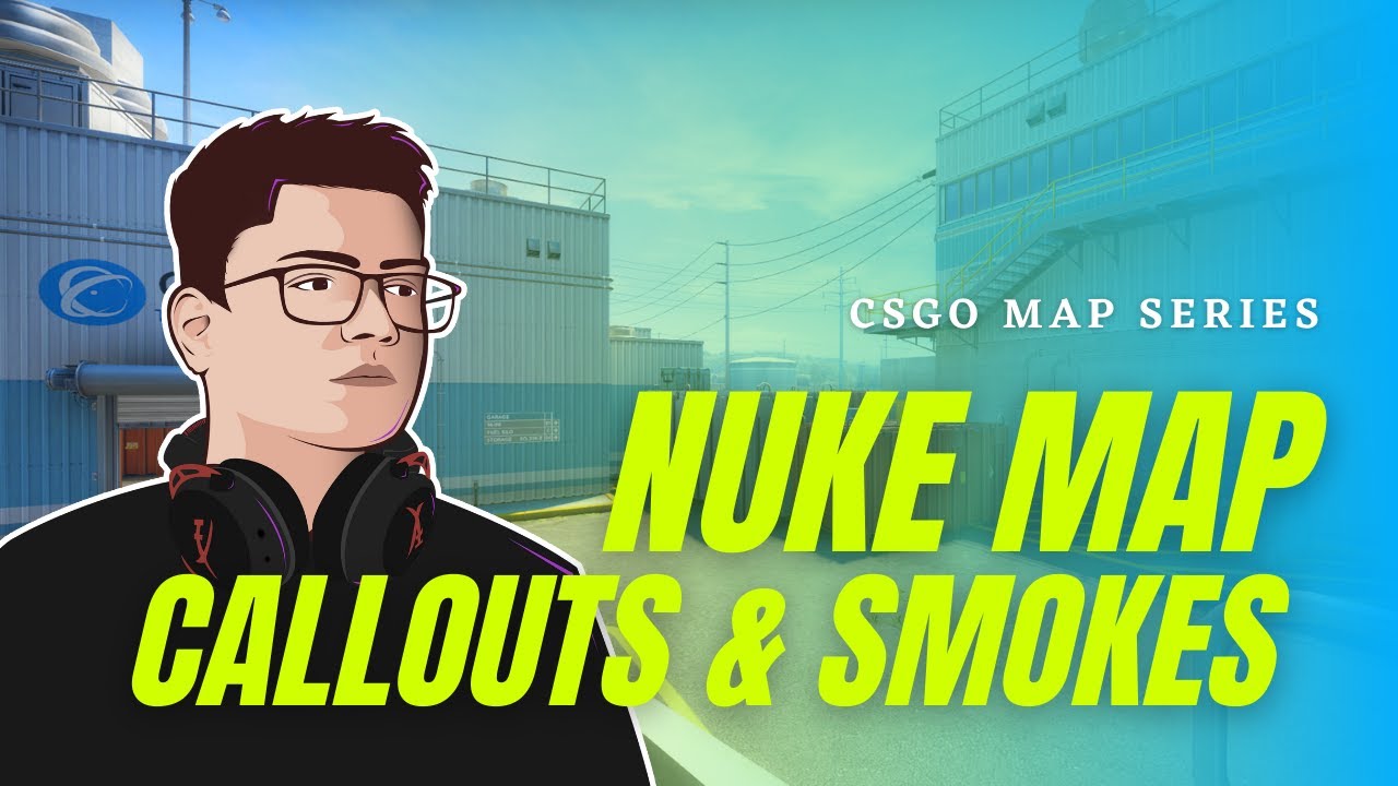 CSGO | NUKE MAP (CALLOUTS / GUIDE) - YouTube