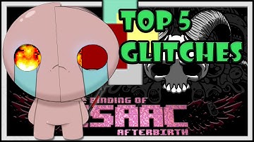 Top 5 Glitches in the Binding of Isaac Afterbirth