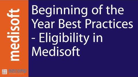 Medisoft Tips: Beginning of the Year Best Practices - Eligibility in Medisoft
