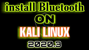 How to install Bluetooth on Kali Linux 2020.3
