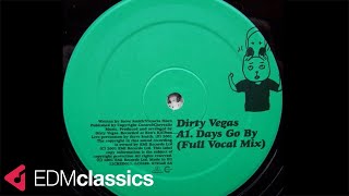 Dirty Vegas - Days Go By (Full Vocal Mix) (2001)