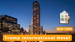 Pros & Cons Trump International Hotel New York. Review