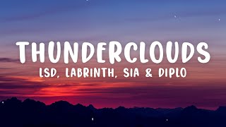 LSD - Thunderclouds (Lyrics) ft. Sia, Diplo, Labrinth