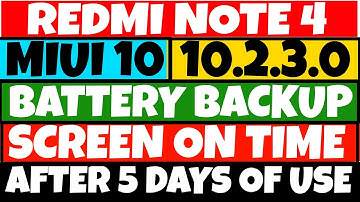 Redmi Note 4 MIUI 10.2.3.0 Battery Backup , Screen On Time After 5 Days | Ft. TNVJ
