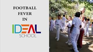 Football Fever In Ideal School, Jaleel Compound, Gulbarga.