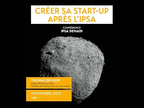  Comment crer sa start-up aprs l'IPSA | Thomas Delhon | Confrence IPSA Demain