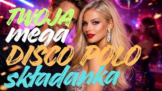 Mega Disco Polo 2026 🔥 Hity NON STOP | Taneczna Składanka