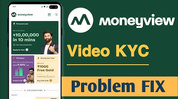 MoneyView Video KYC Problem Solve 2025