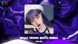 Top 10 Nhạc Trung Quốc Remix 2024 - Nhạc Hoa Remix Hot TikTok - Full Set Nhạc Trung Remix Hay Nhất